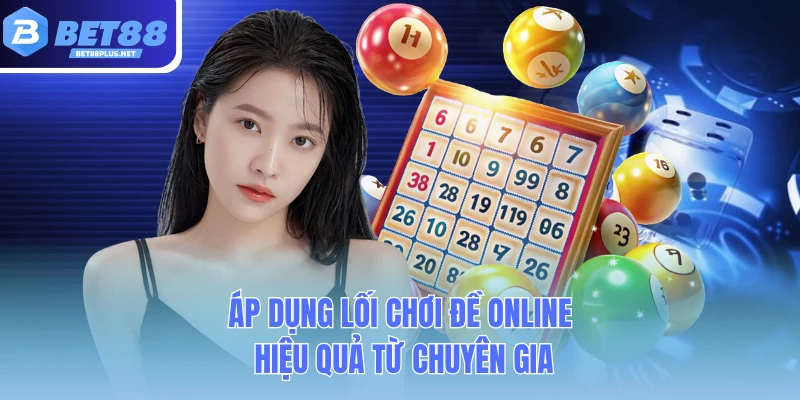 ap dung loi choi de online hieu qua tu chuyen gia