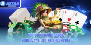 no hu doi thuong bet88 vong quay kich tinh thuong day