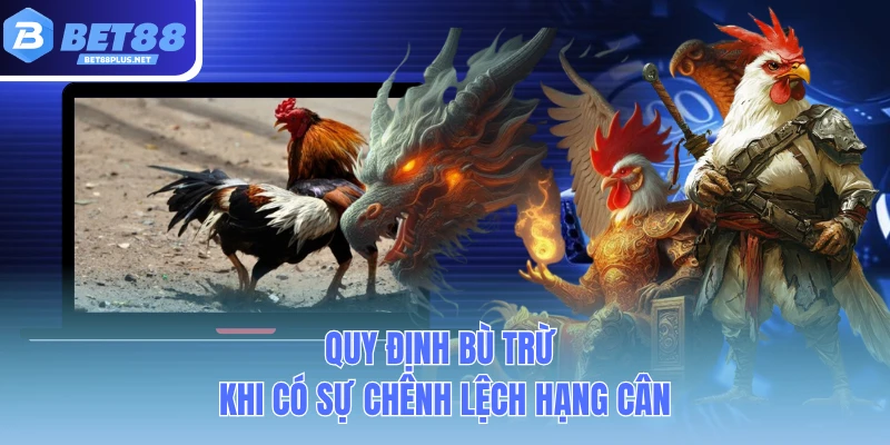 quy dinh bu tru khi co su chenh lech hang can