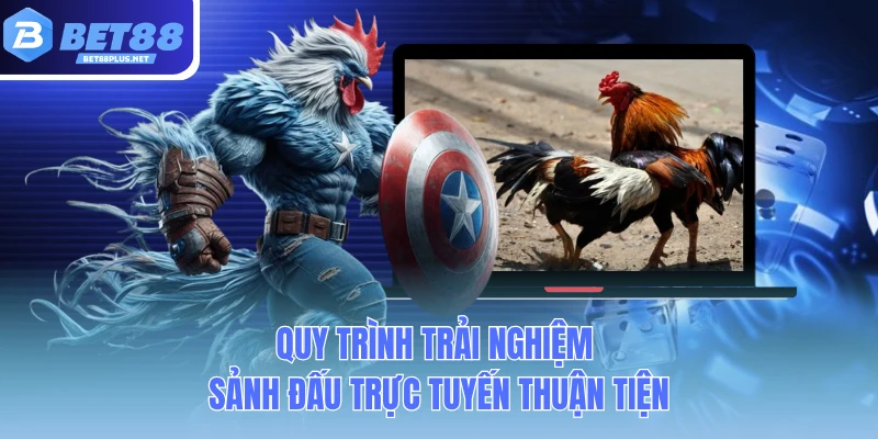 quy trinh trai nghiem sanh dau truc tuyen thuan tien